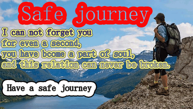 Have a safe journey quotes for husband