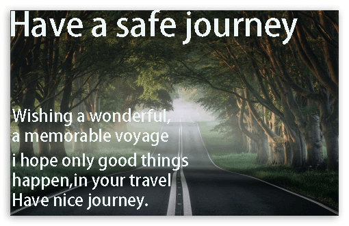 Safe journey quotes images for friends