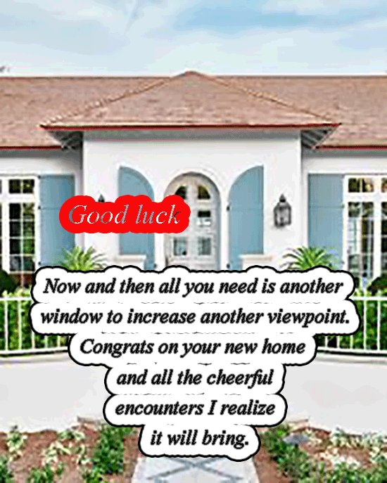 good luck best wishes for new home